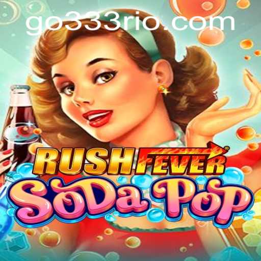 Experience the Thrill of 'RushFeverSodaPop' with a Twist: Unveiling the '333rio' Challenge